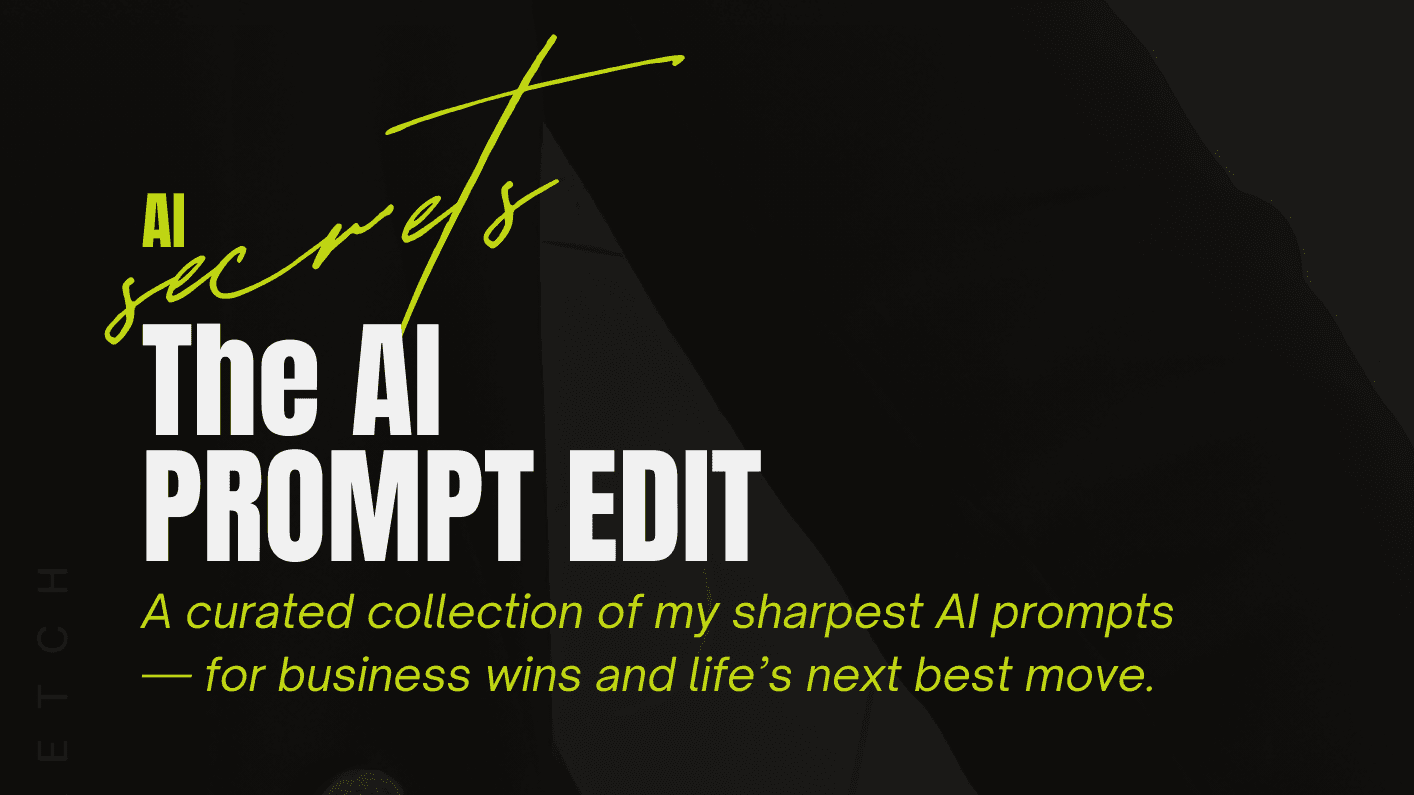 Steal My Best AI Prompts for Business + Life