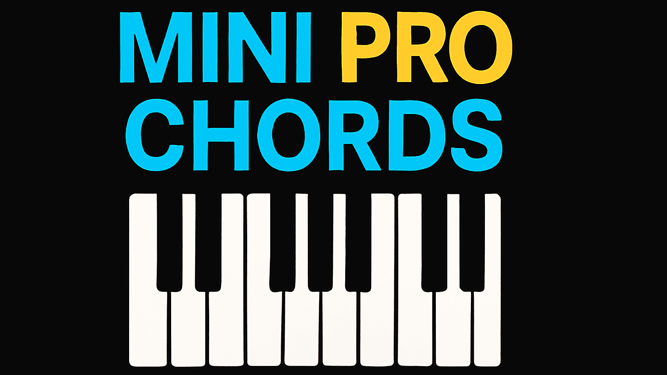 Stage 2: Mini Pro Chords (Small Chords. Big Sound)