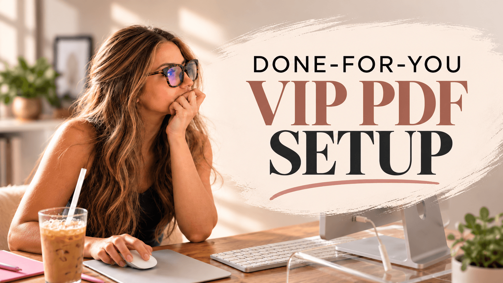 DONE-FOR-YOU VIP PDF SETUP