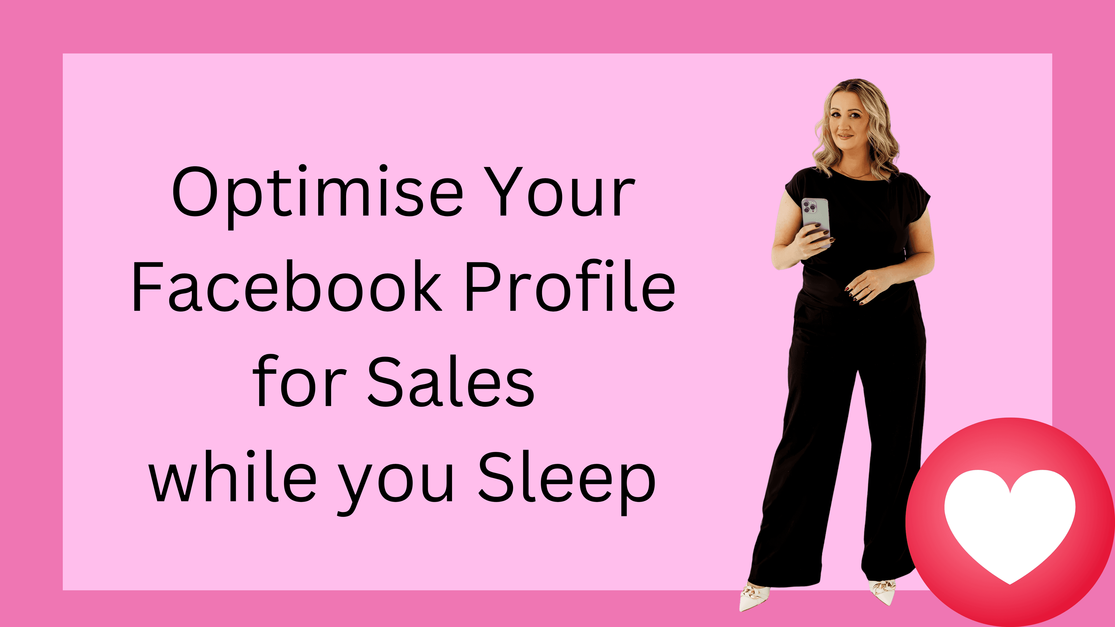 Optimise Your Facebook for Sales While You Sleep