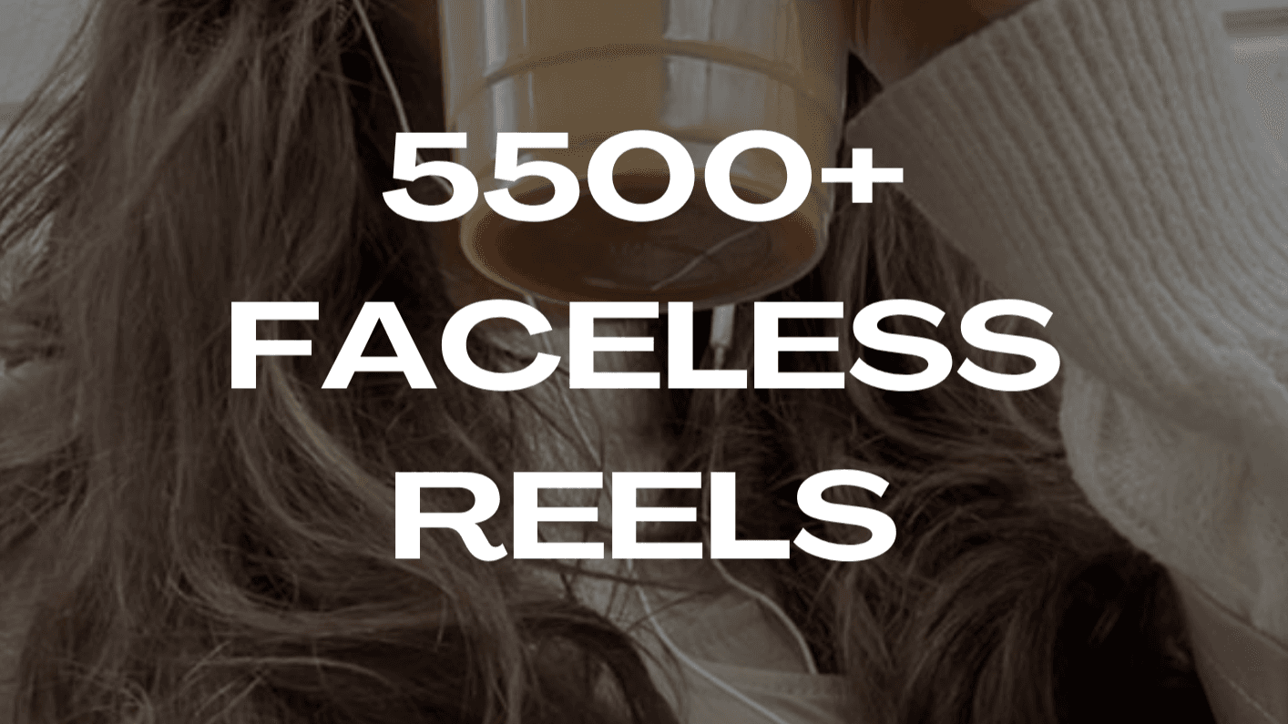 5,500+ Faceless Reels (w/MRR)