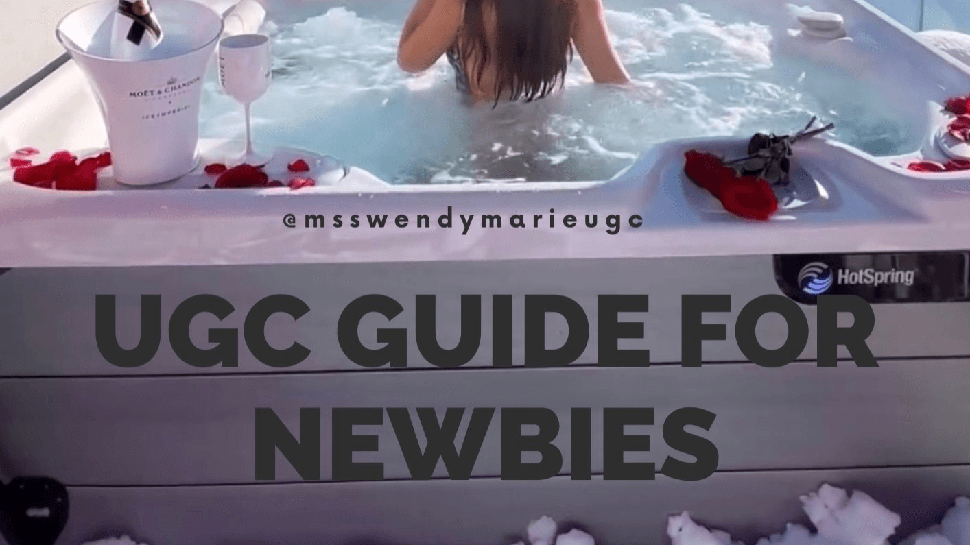 The Ultimate UGC Guide For Newbies