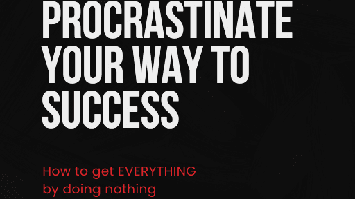 how to get it all by doing nothing
