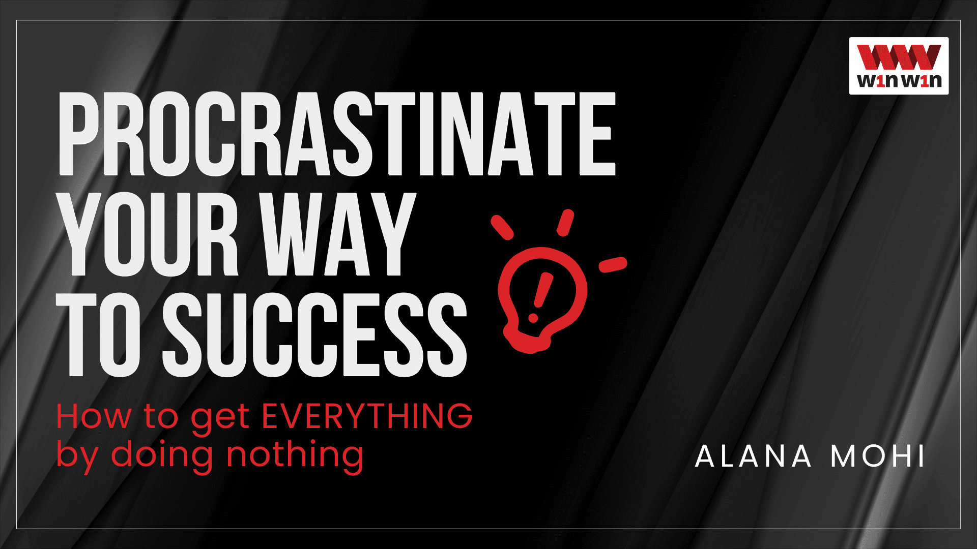 Procrastinate Your Way To Success - Ebook