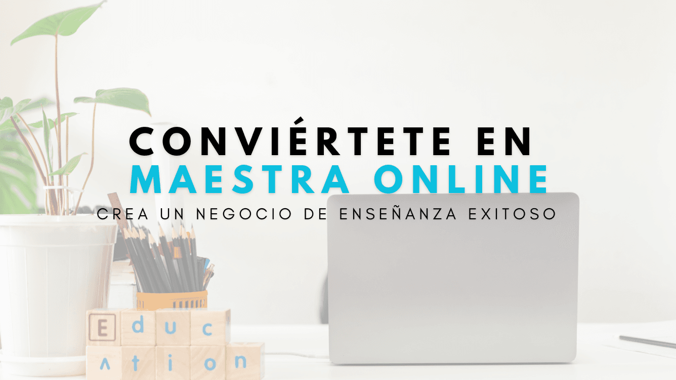 ✨ Cómo Convertirte en Maestra Online