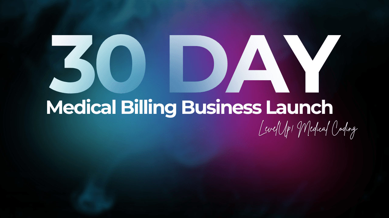 30 Day Medical Billing Business Launch