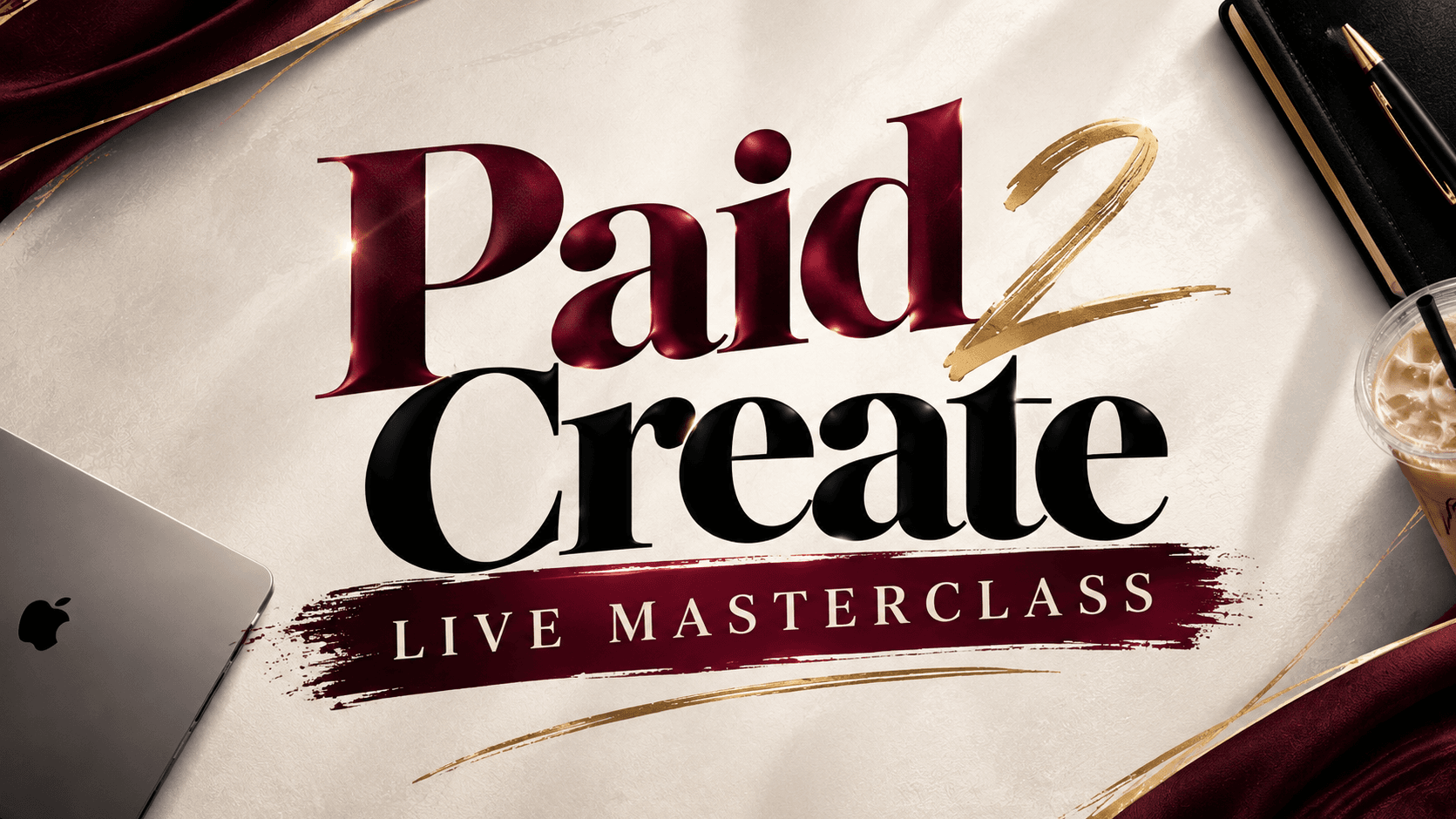 Paid 2 Create LIVE Masterclass