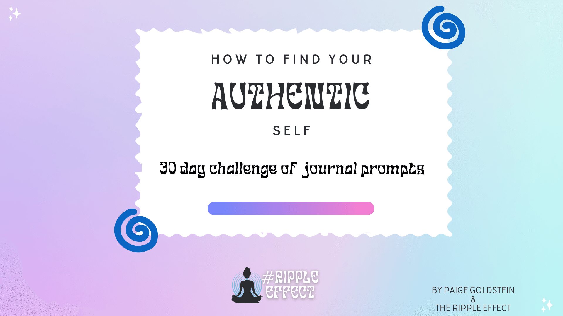 Uncover Your True, Authentic Self: 30-Day Journal