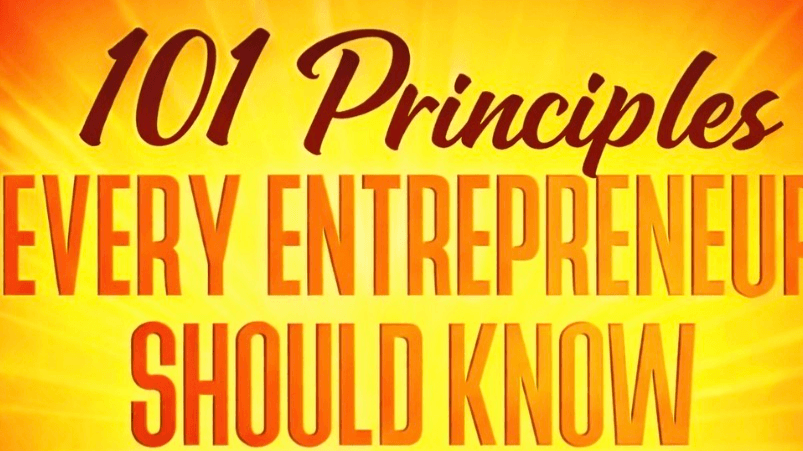 Get 101 Principles Every Entrepreneur Should Know!
