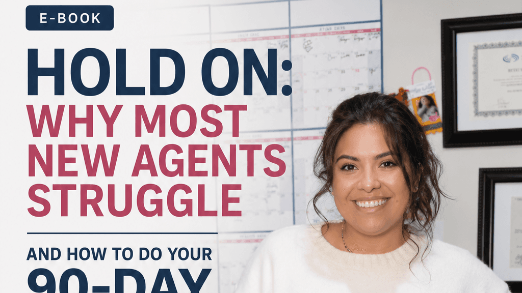 Your First 90 Days as a Licensed Real Estate Agent: The Complete Beginner's Blueprint