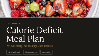 4 Week Calorie Deficit Meal Plan