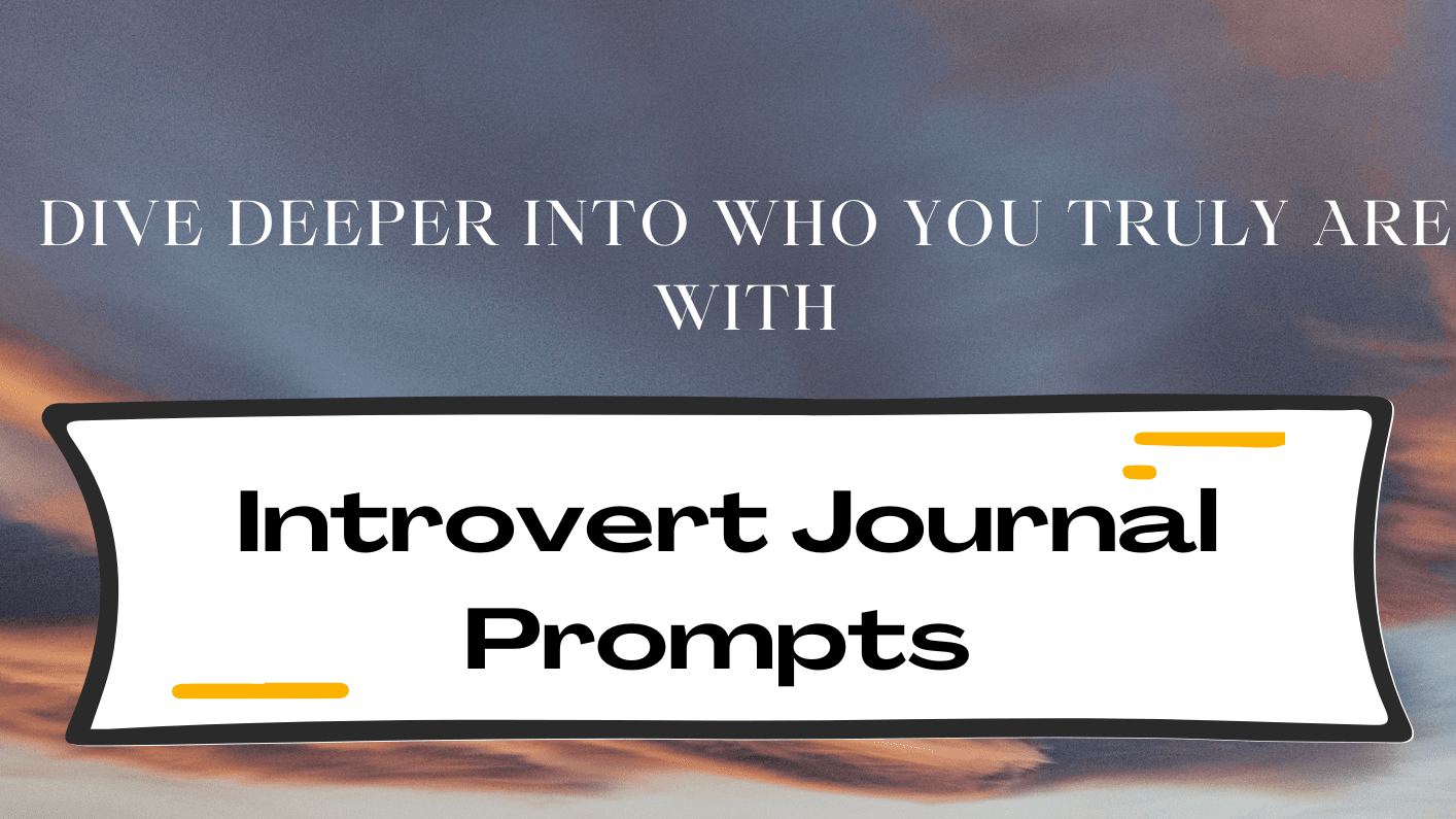 Journal Prompts for Introverts!