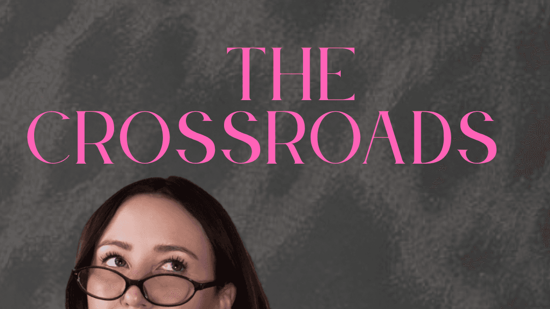 THE CROSSROADS🔮