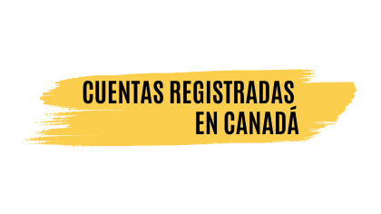 TODO sobre Cuentas Registradas en Canadá GRATIS
