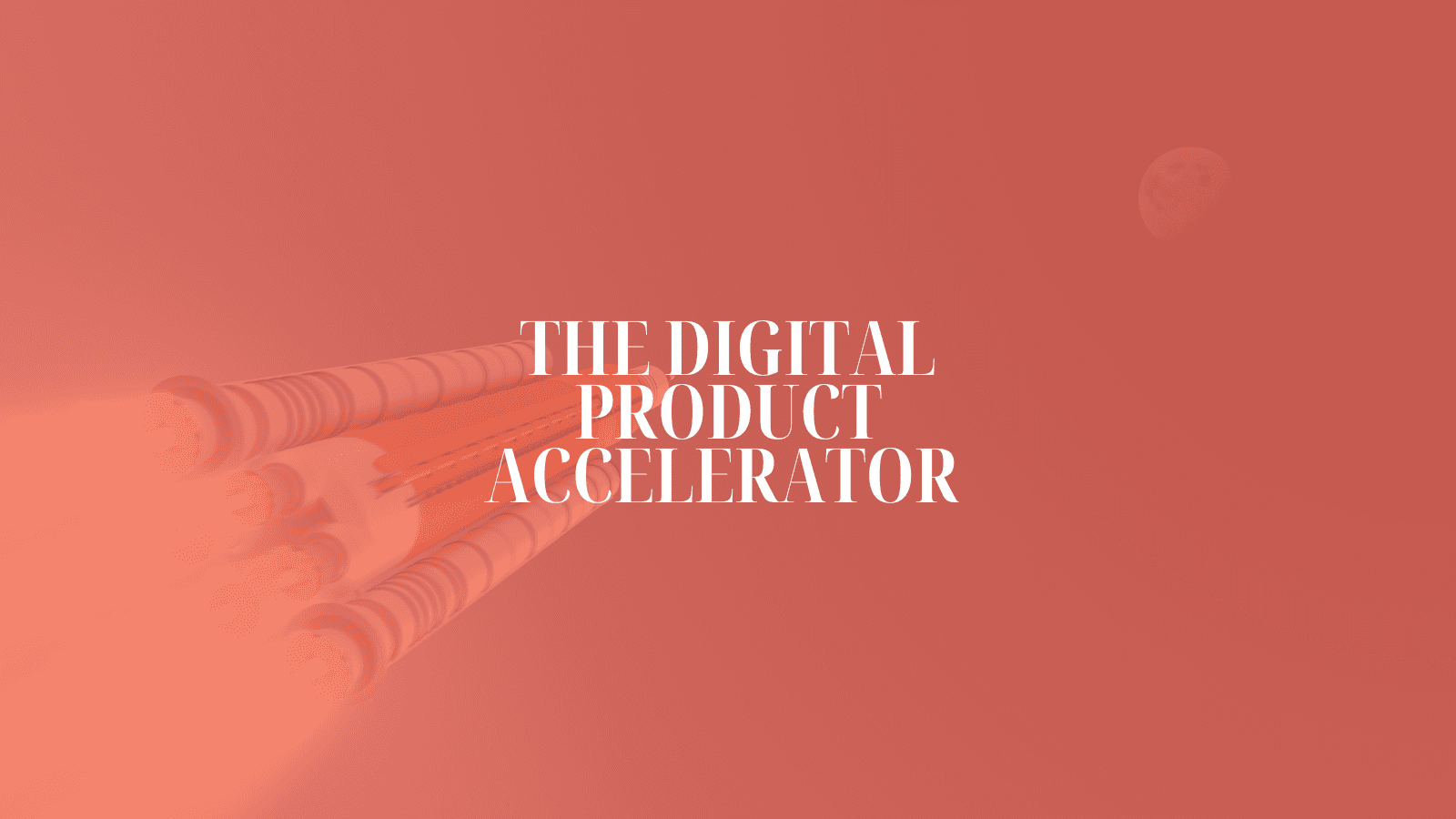 Digital Product Accelerator