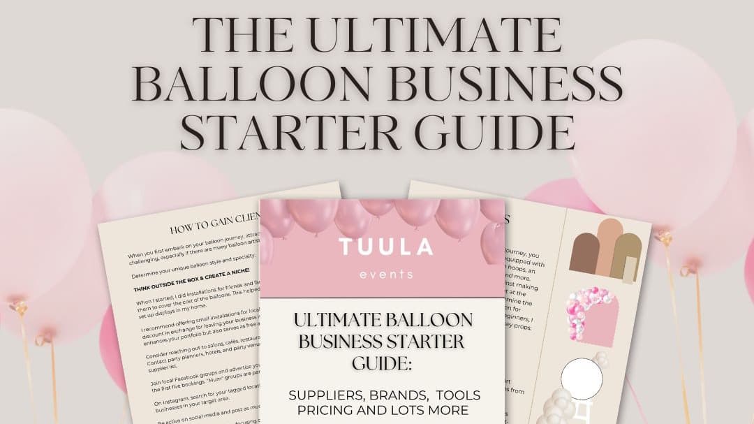 Balloon business starter guide!