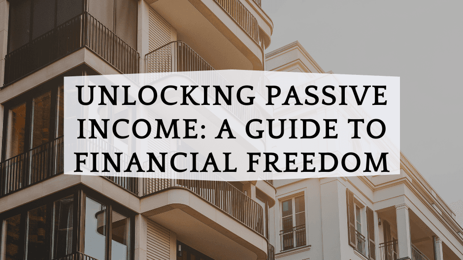 Unlocking Passive Income