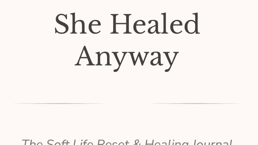The Soft Life Reset & Healing Journal