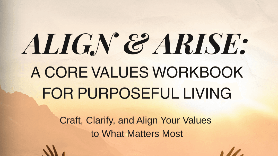 WORKBOOK Align & Arise: A Core Values