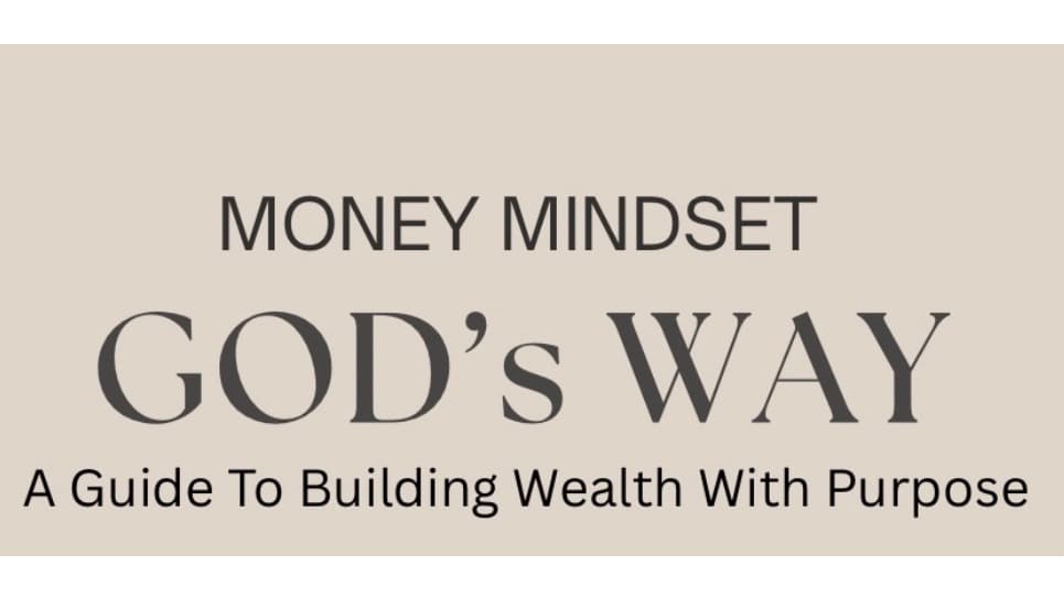 Grab Your 10 Money Mindsets, God Way!
