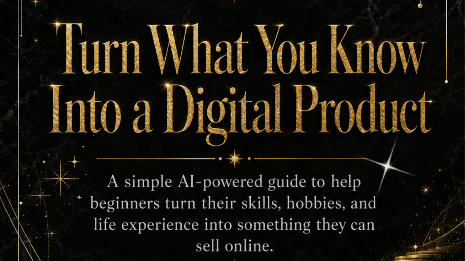 Turn What You Know Into a Digital Product