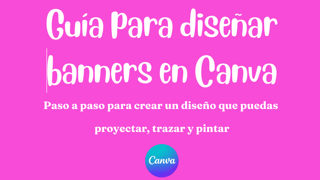 Guía para diseñar banners en Canva.