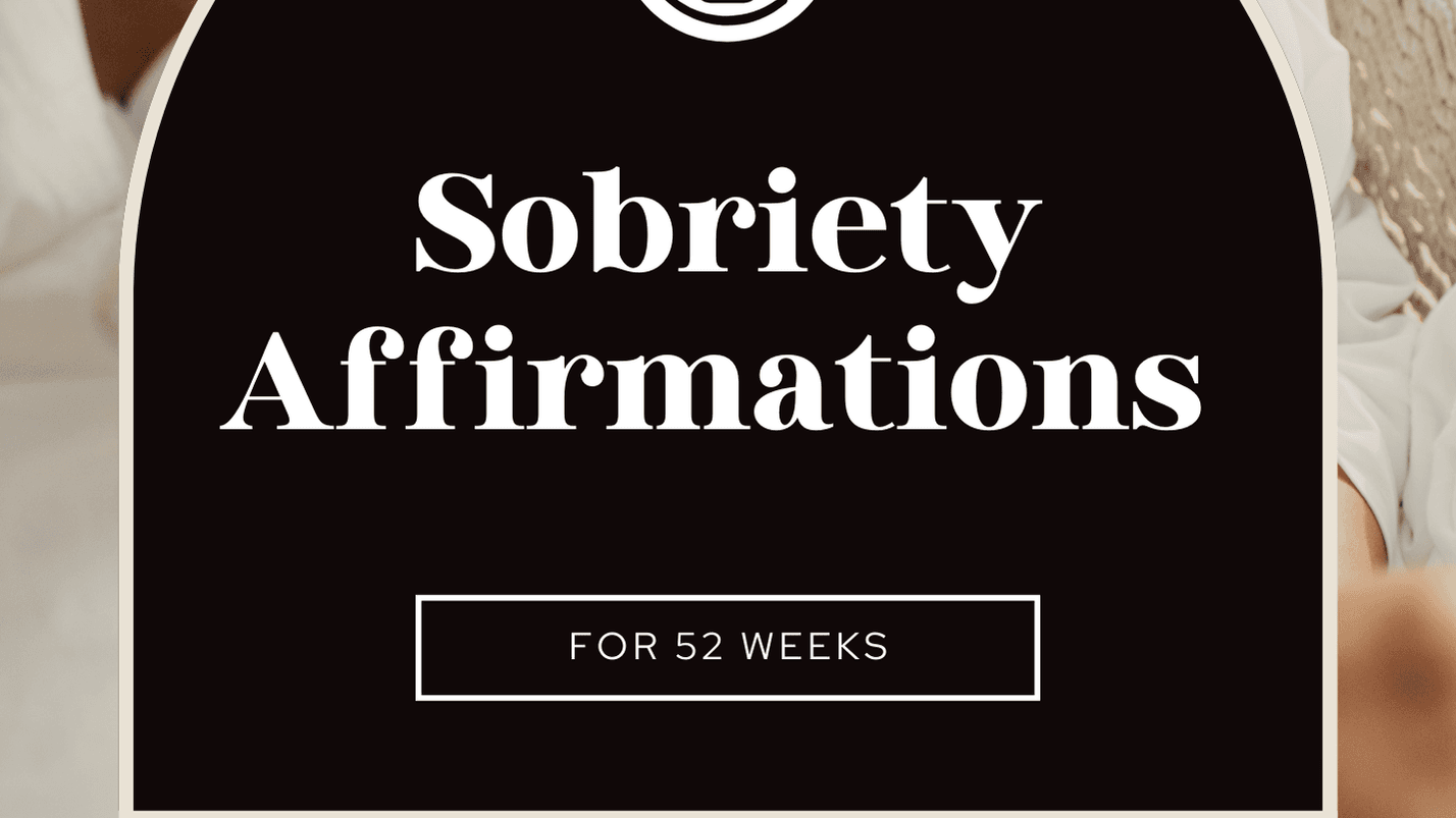 Get My Sobriety Affirmations for 52 weeks Now!