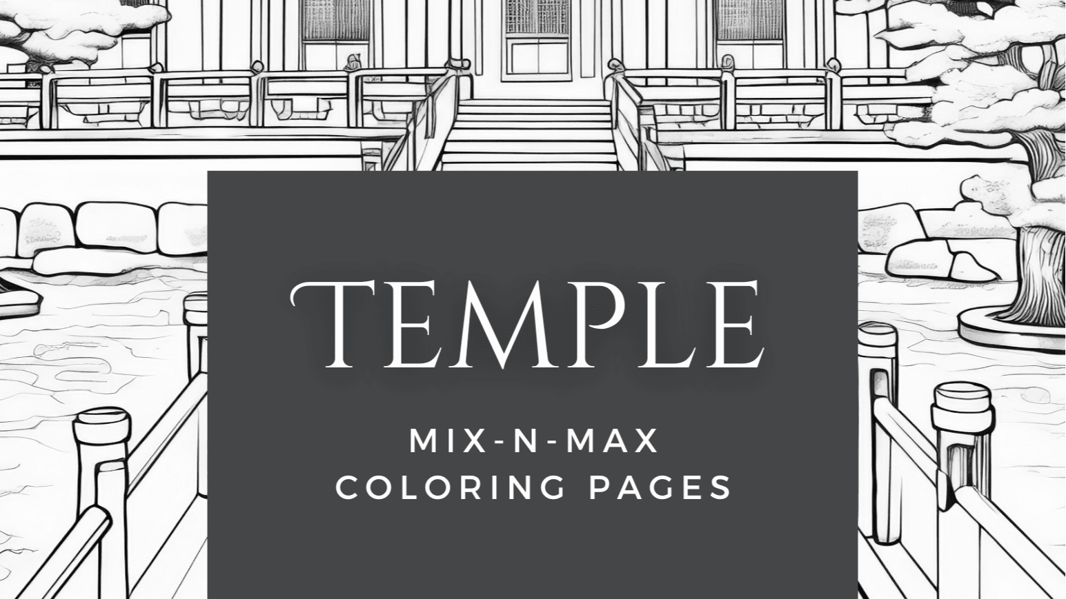 Get My Temple Coloring Pages (25 pages) Now!
