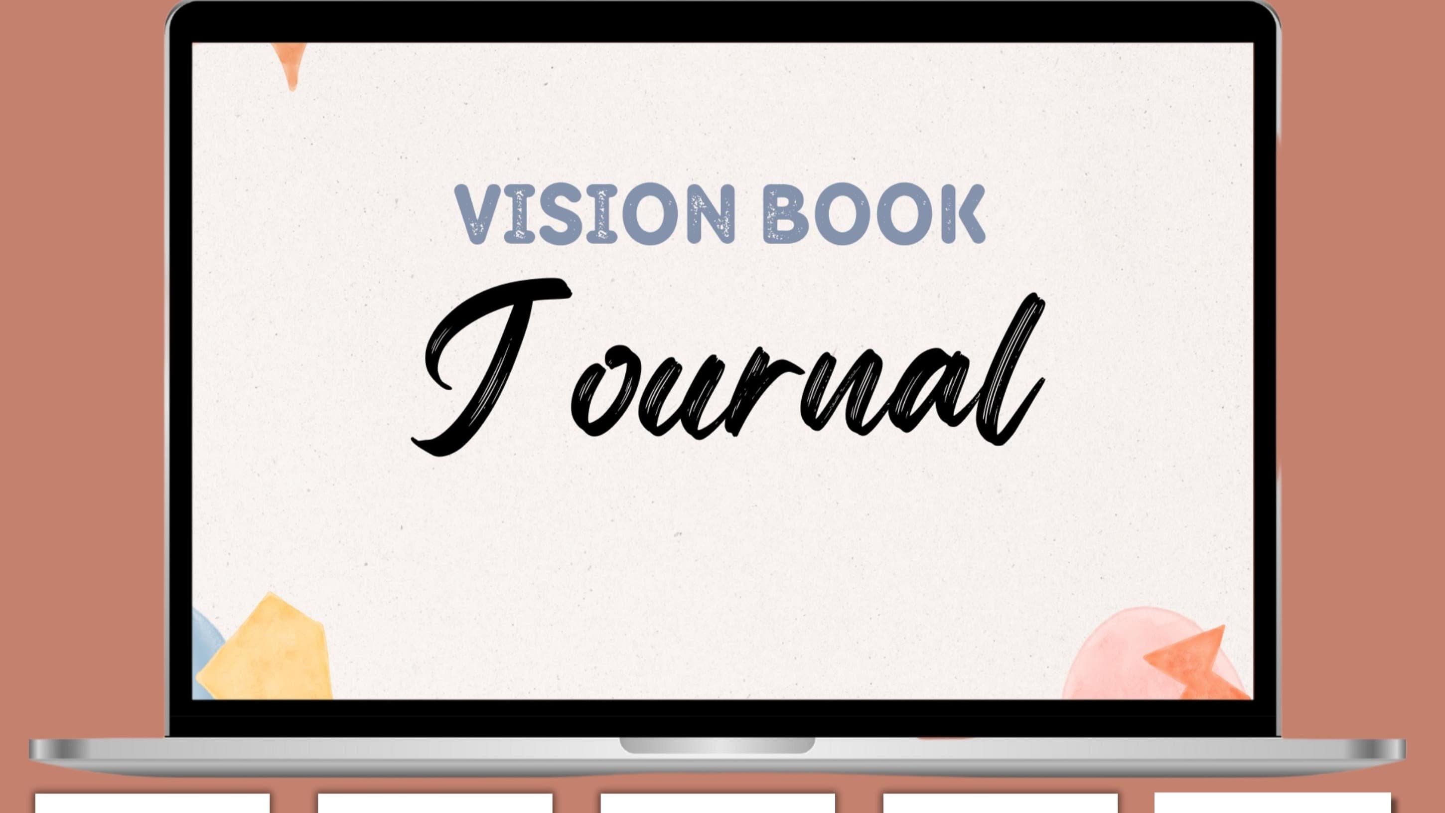 Get My Vision Book Journal- 33 pages Now!