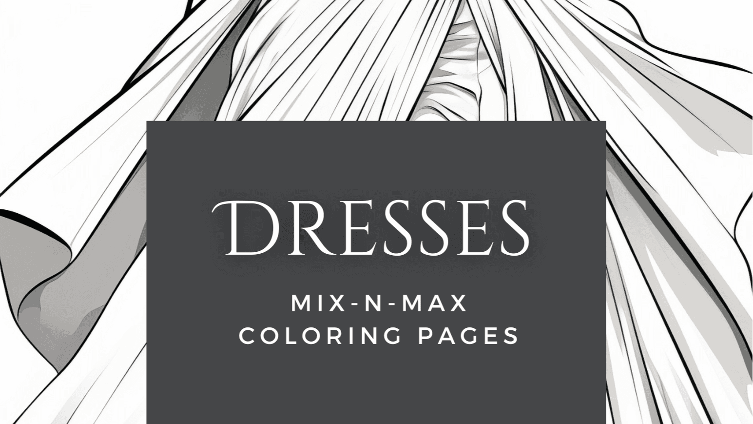 Get Dresses Coloring Pages (27 pages)!