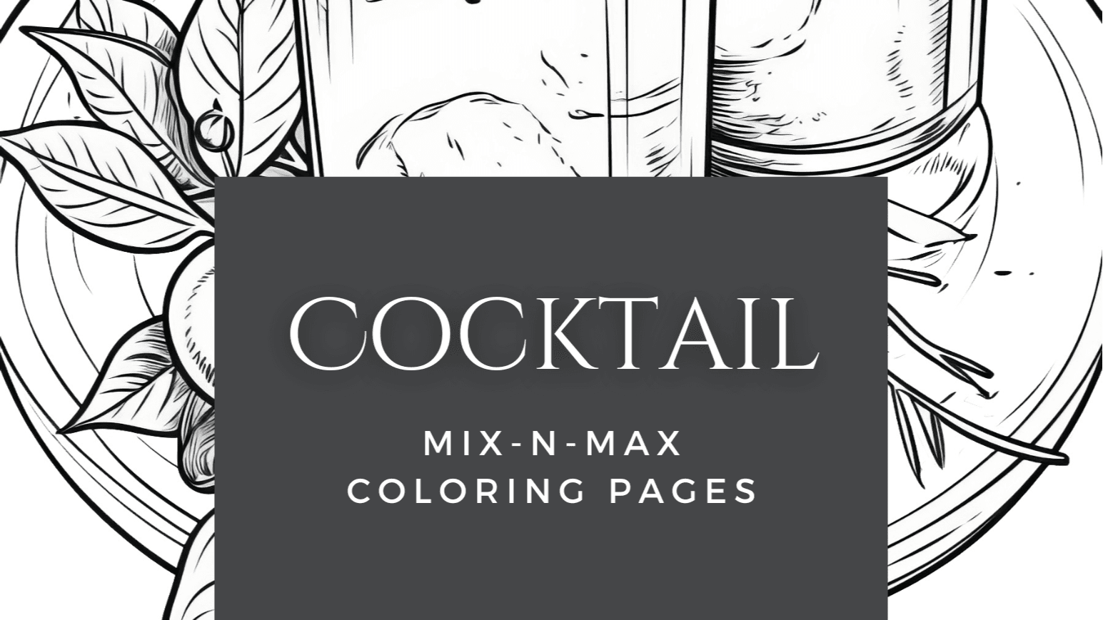 Get My Cocktail Coloring Pages (25 pages) Now!