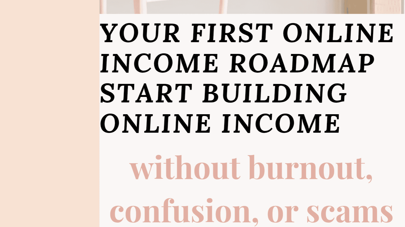 Your First Online Income Roadmap