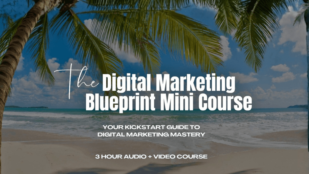 The Digital Marketing Mini Course