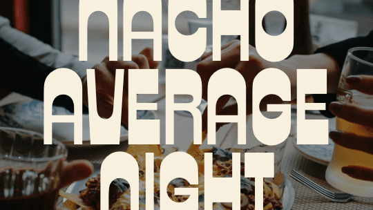 Reg. For 11/11/26 Nacho Average Girls’ Night