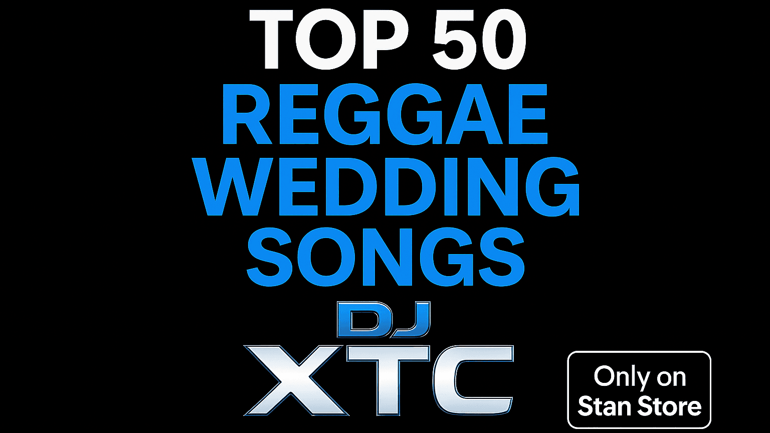 Top 50 Reggae Wedding Songs - DJ Crate