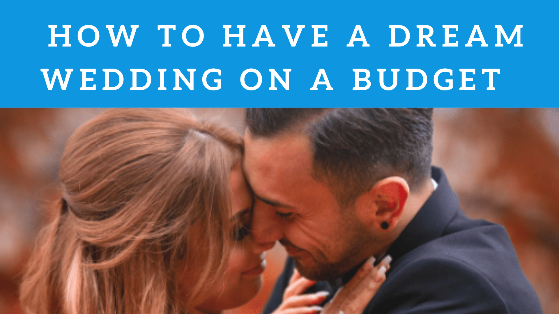101 Tips to Have Your Dream Wedding on a Budget