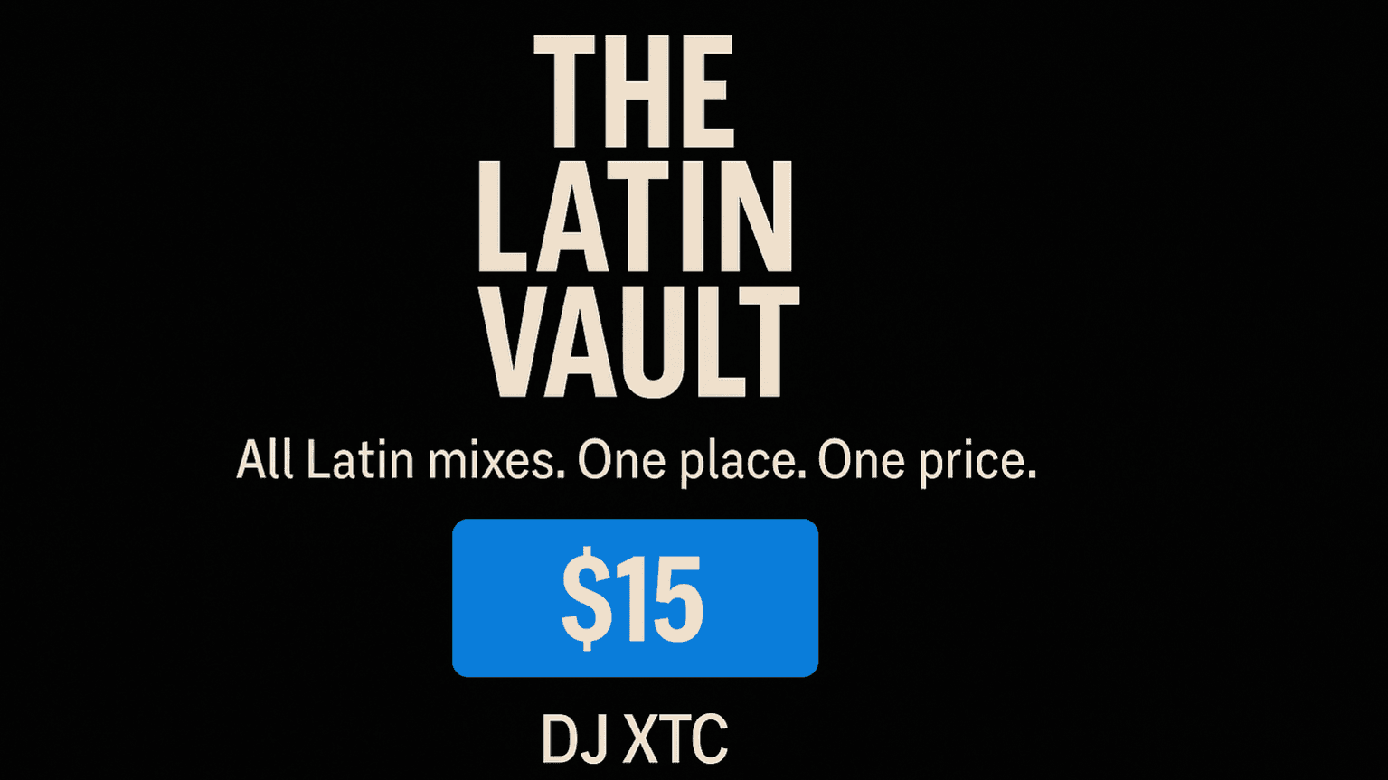 @DJXTCnet - THE LATIN VAULT (MP3 Download)