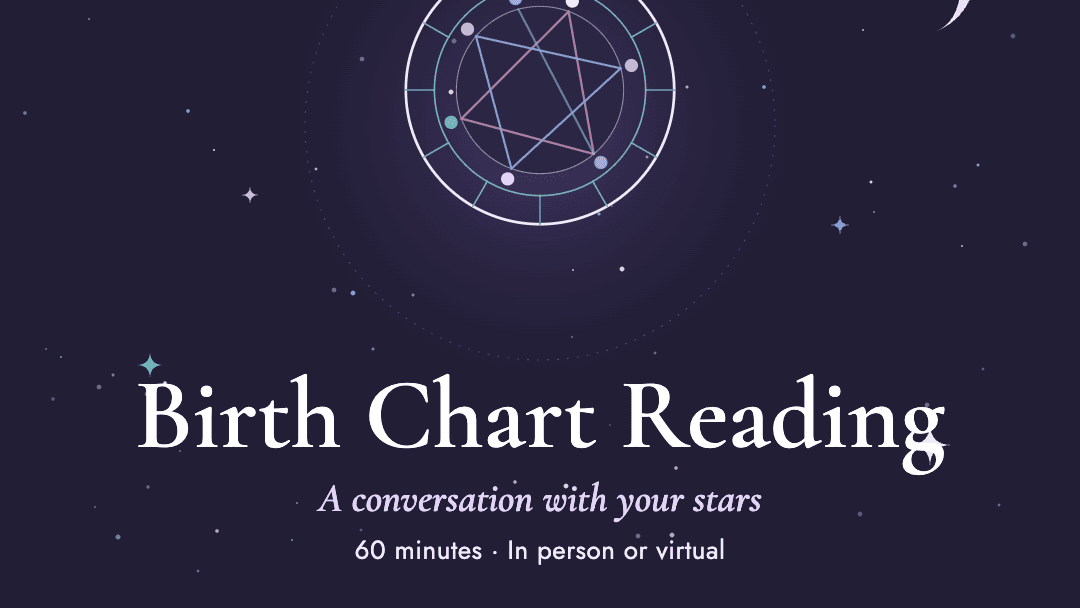 Birth Chart Reading 1:1 - In Person or Virtual