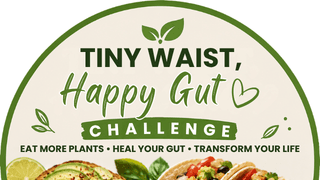 Tiny Waist, Happy Gut Challenge