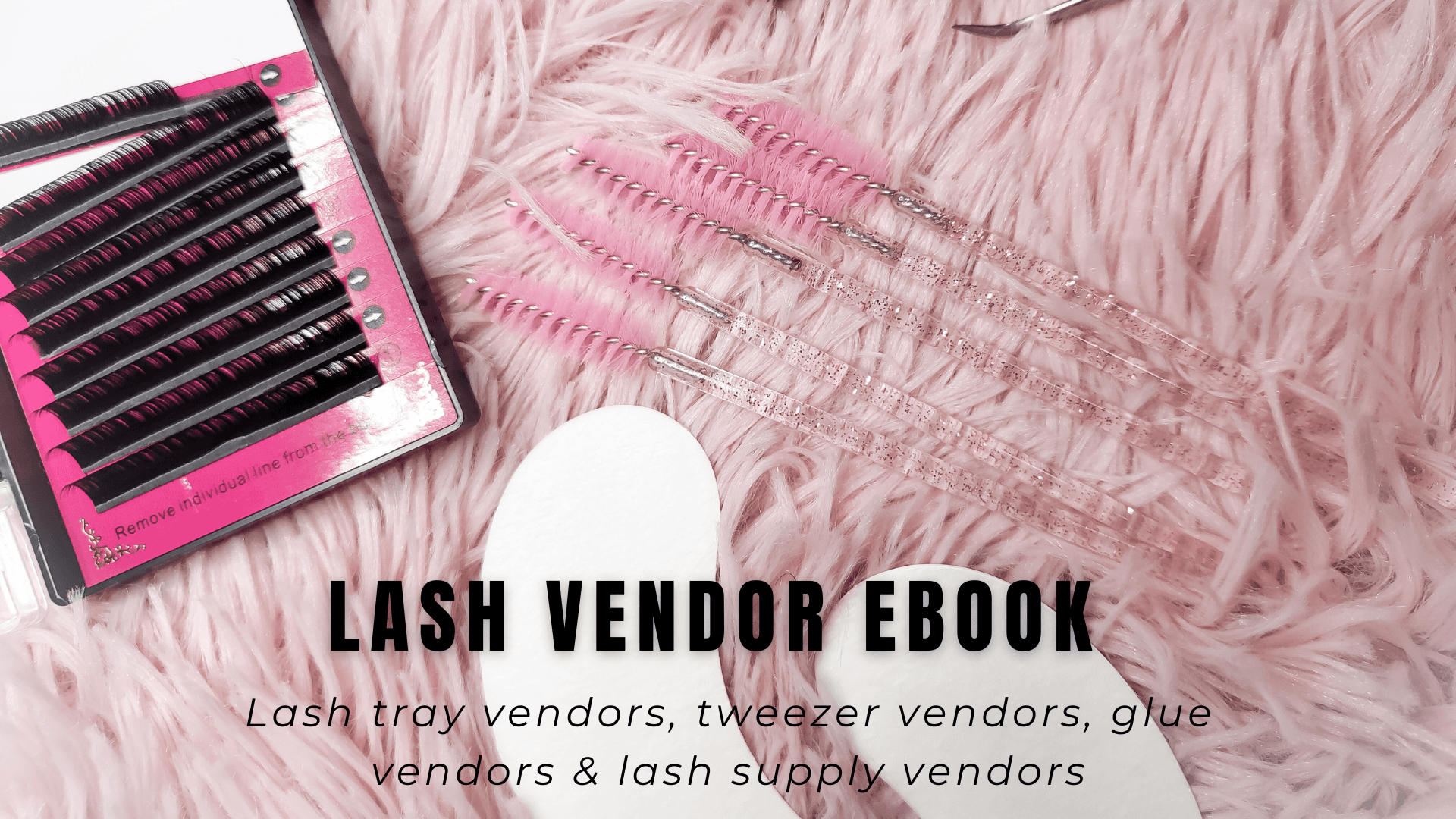 Lash Vendor Guide