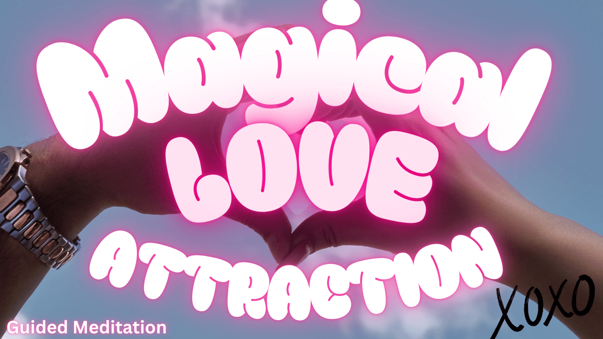Magical Love Attraction (Guided Meditation)