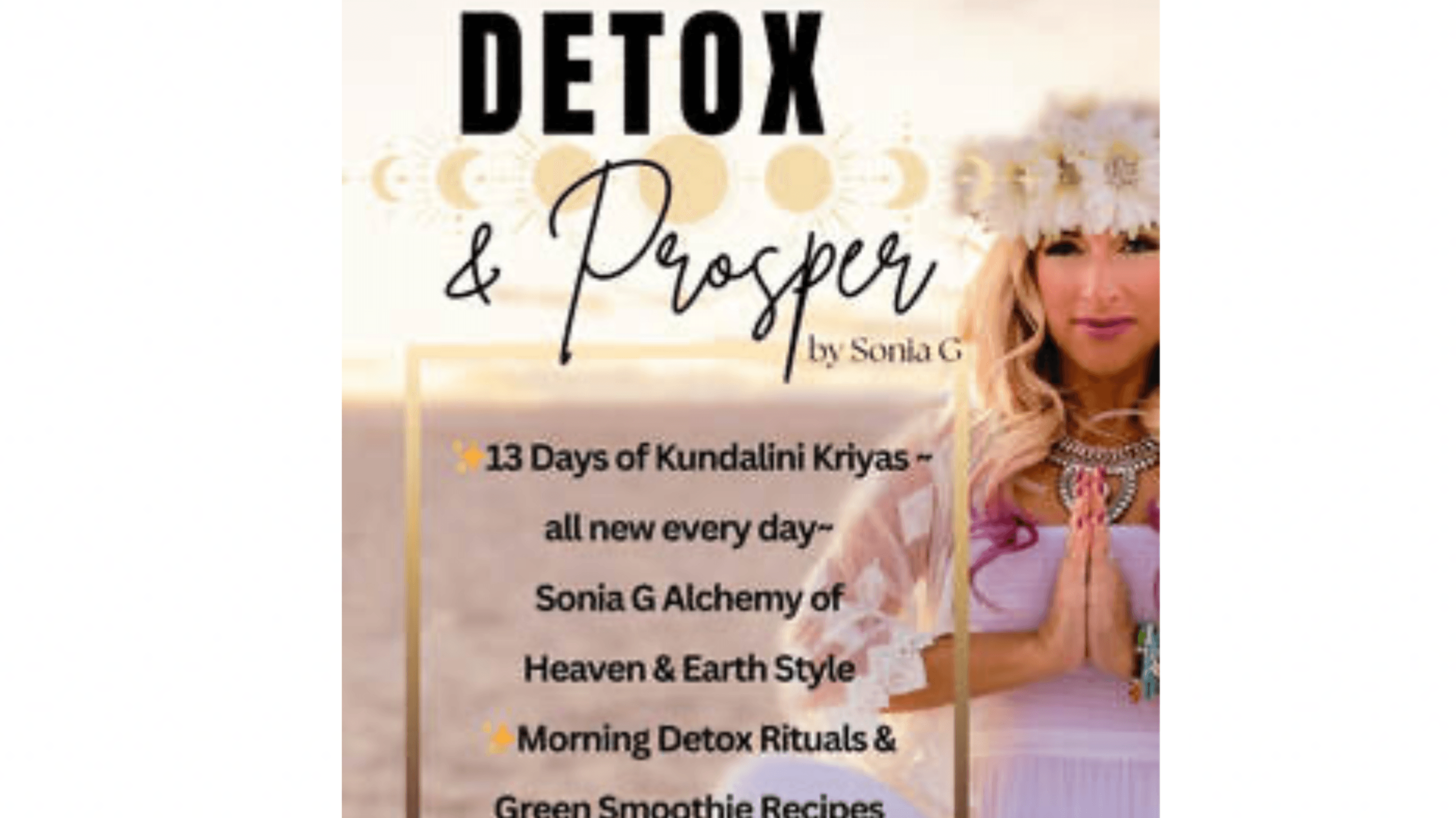 Detox & Prosper ~ 13 Days of Higher Kundalini!