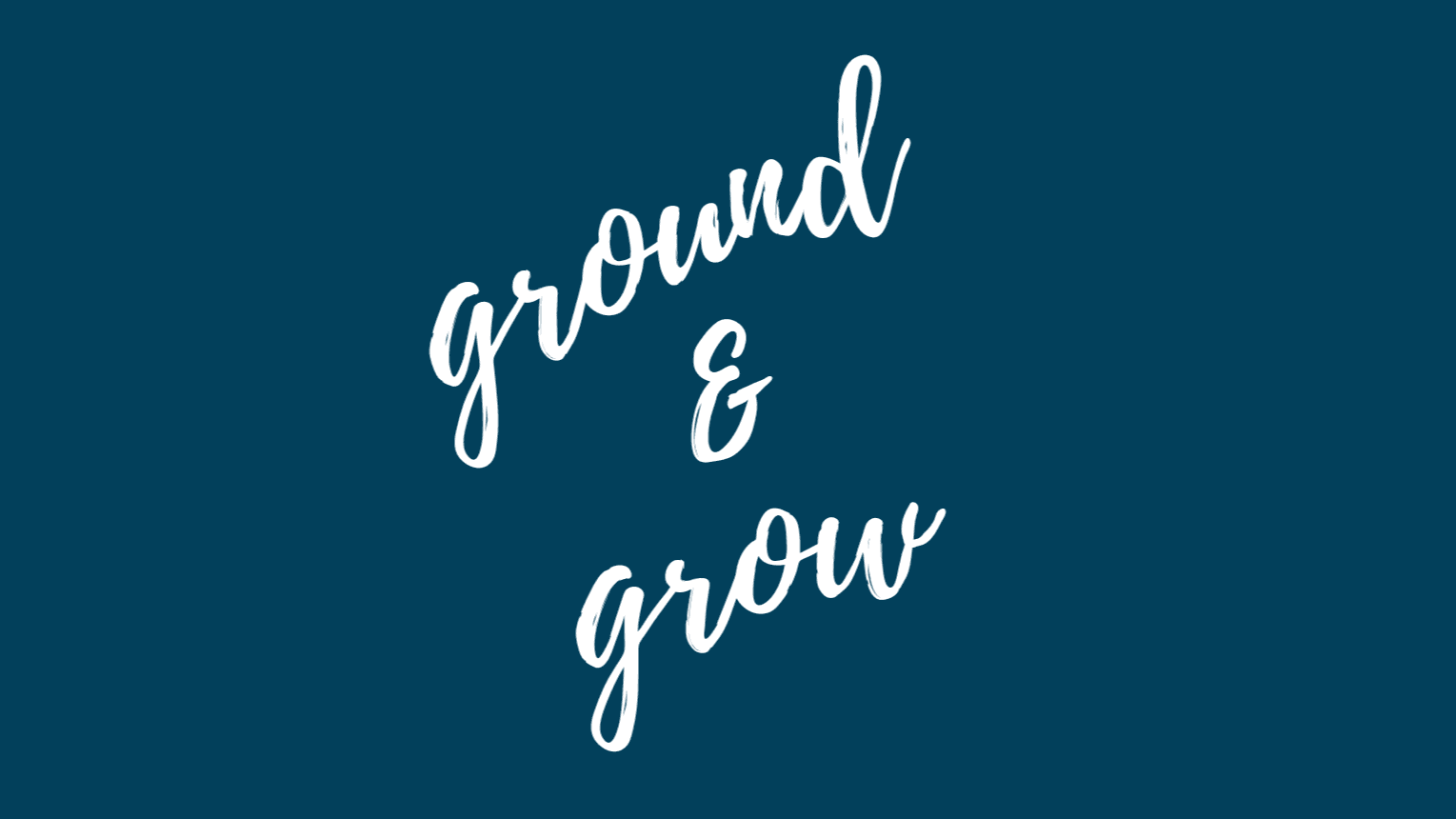 Ground & Grow Journaling Guide