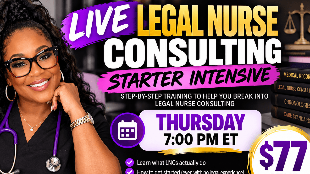LIVE Legal Nurse Consulting Starter Intensive