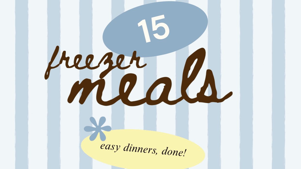 15 Freezer Meal Recipes