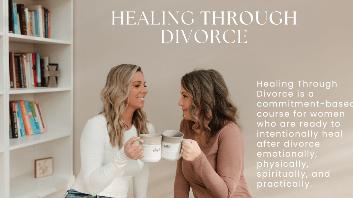 Healing Through Divorce- Overwhelmed to Steady