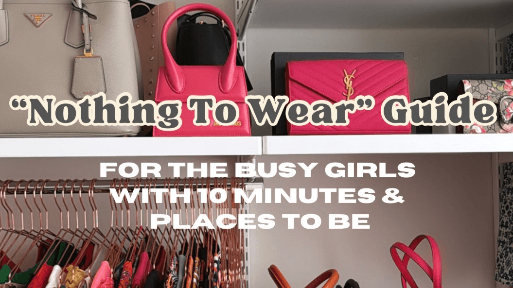 "Nothing To Wear" Outfits Guide