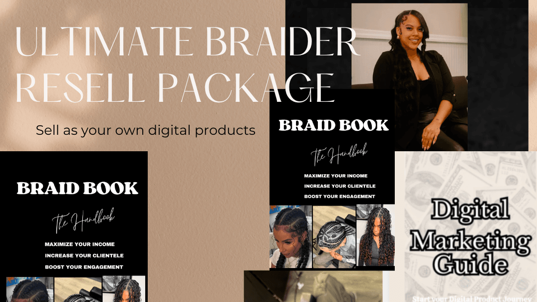 Get the Ultimate Braider Resell Package Now!