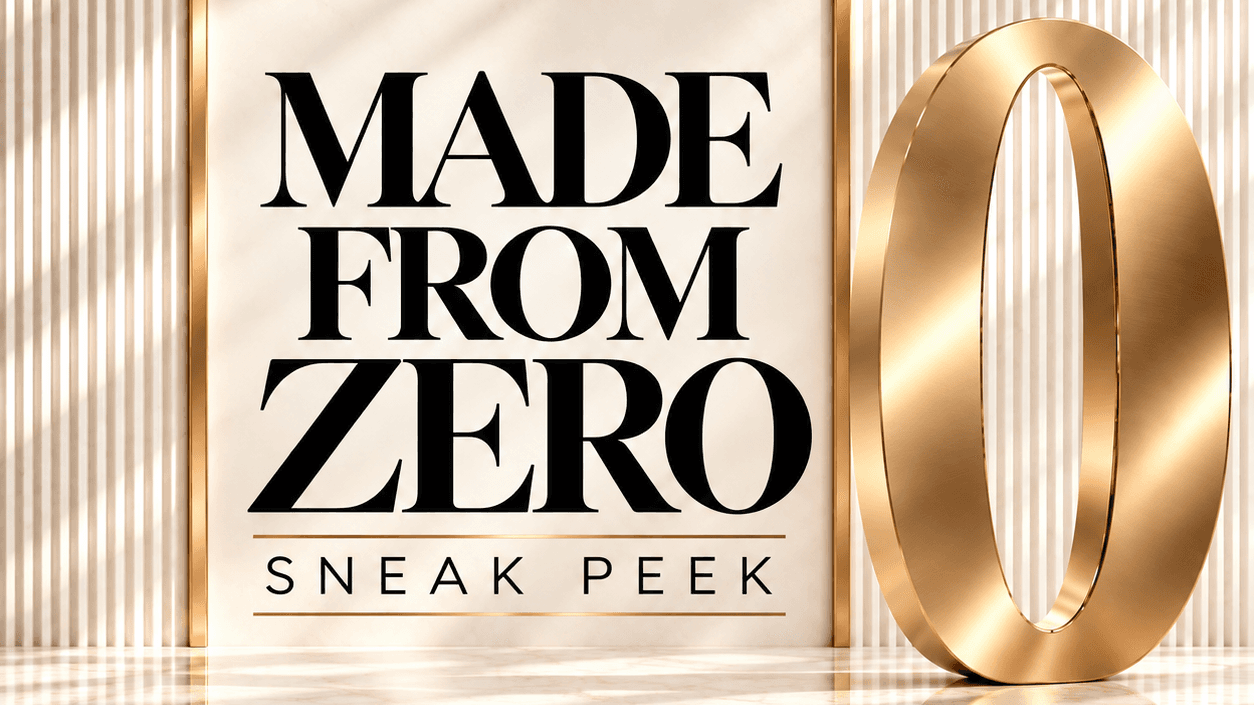 Made From Zero Sneak Peek