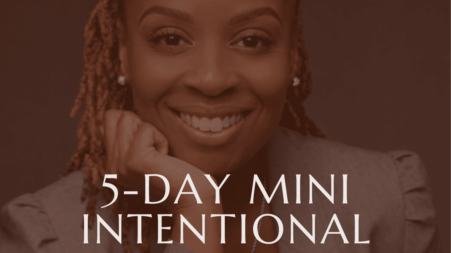 Get My 5-Day Mini Intentional Reset™
